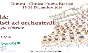 2° Corso La PMA: da solisti ad orchestrali una strategia vincente –  Clinica Nuova Ricerca, Rimini 13-14 Dicembre 2019