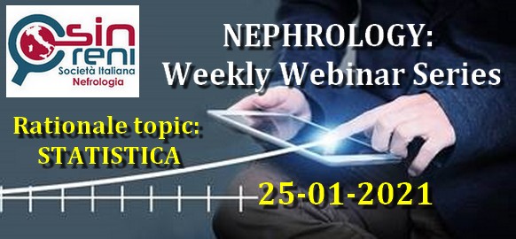 Nephrology: Weekly Webinar Series Rationale topic STATISTICA 25/01/2021