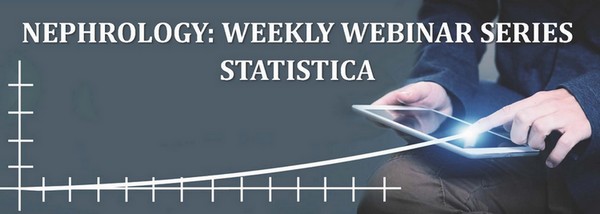 Nephrology: Weekly Webinar Series Rationale topic – STATISTICA 01/02/2022