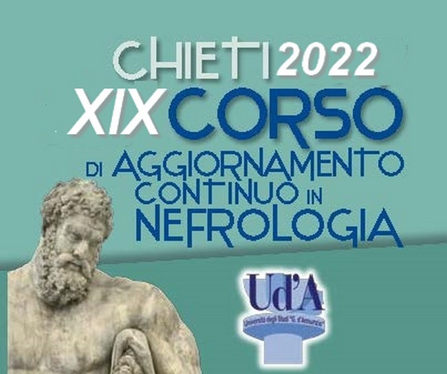 XIX Corso di Aggiornamento Continuo in Nefrologia Chieti 2022 