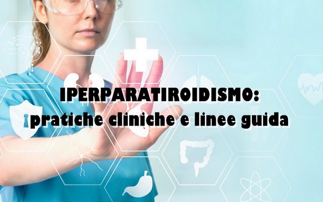 IPERPARATIROIDISMO: Pratiche Cliniche e Linee Guida, Chieti 23/06/2022 