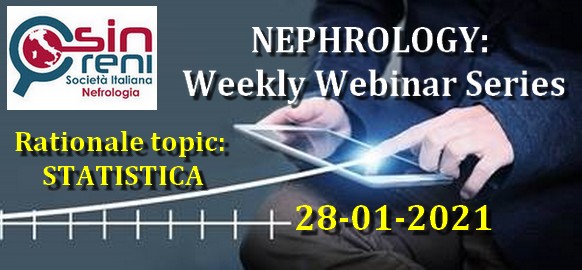 Nephrology: Weekly Webinar Series Rationale topic STATISTICA 28/01/2021