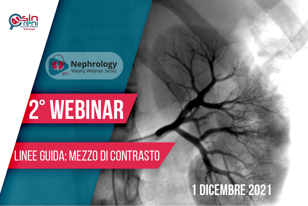 Nephrology: Weekly Webinar Series LINEE GUIDA: Mezzo di Contrasto 01/12/2021