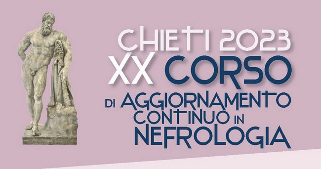 XX Corso di Aggiornamento Continuo in Nefrologia Chieti 2023